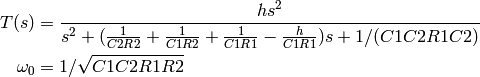 T(s) &= \frac{h s^2}{s^2 + (\frac{1}{C2 R2} + \frac{1}{C1 R2} + \frac{1}{C1 R1} - \frac{h}{C1 R1}) s + 1 / (C1 C2 R1 C2)} \\
\omega_0 &= 1 / \sqrt{C1 C2 R1 R2}